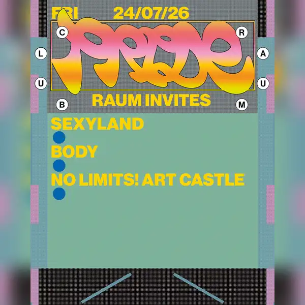 PRIDE KNIGHTS: RAUM INVITES SEXYLAND X BODY X NO LIMITS! ART CASTLE