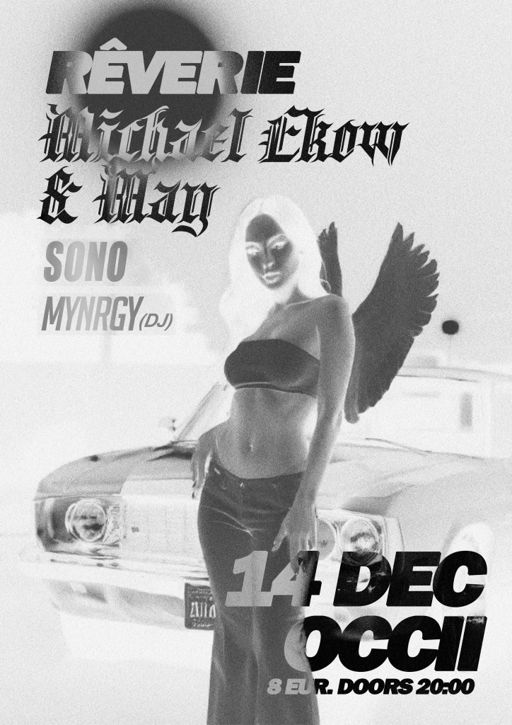 RÊVERIE + Michael Ekow and May + Sono + MYNRGY 