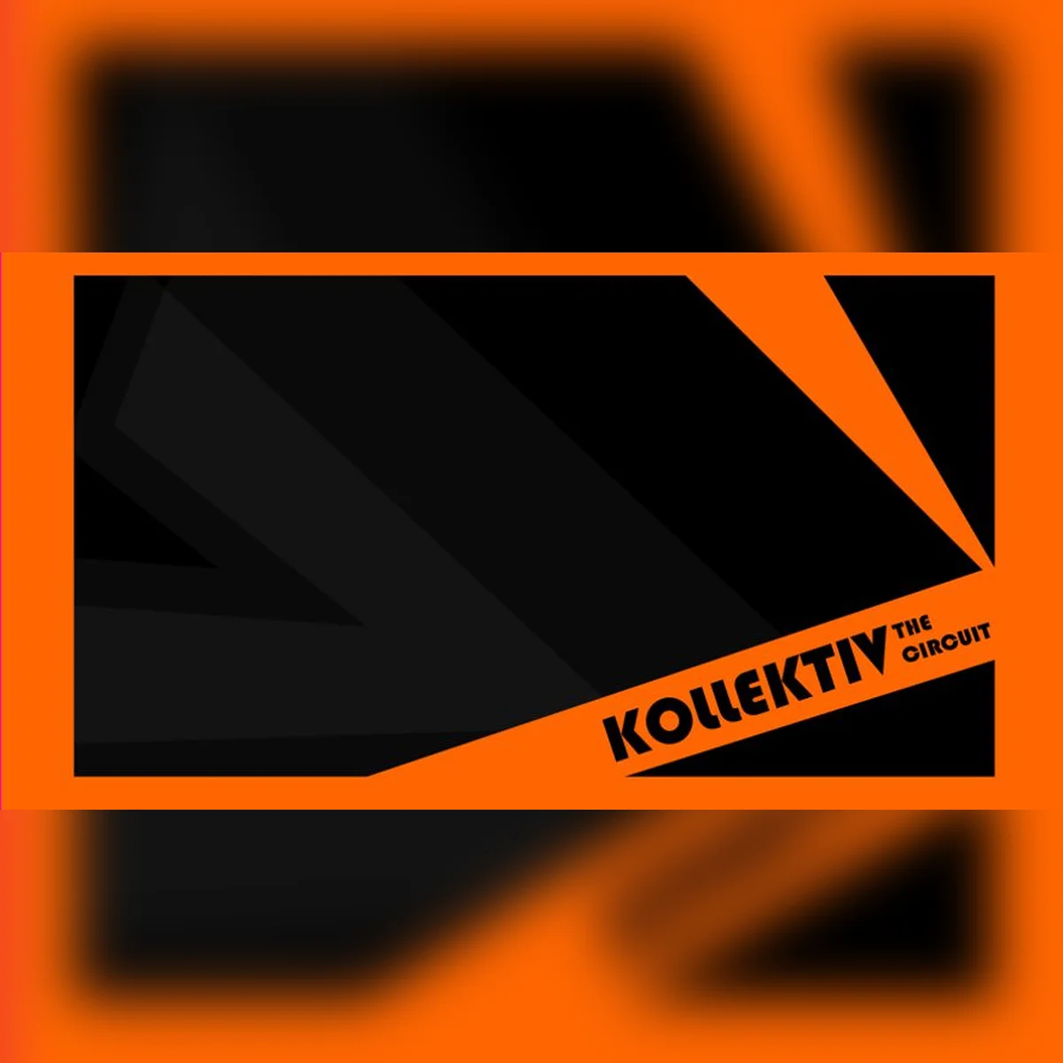 KOLLEKTIV: THE CIRCUIT