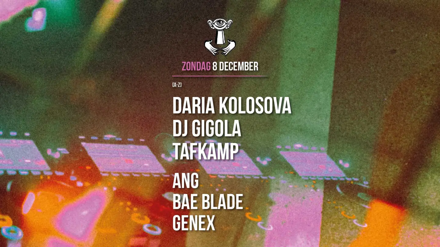 Daria Kolosova / DJ Gigola / TAFKAMP & more