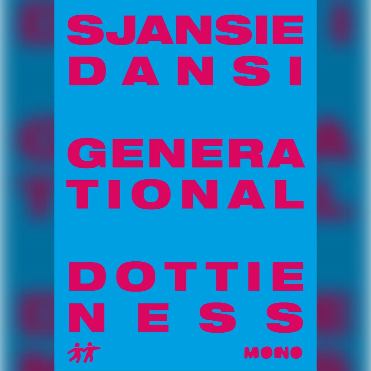 Sjansie Dansi - Generational Dottiness