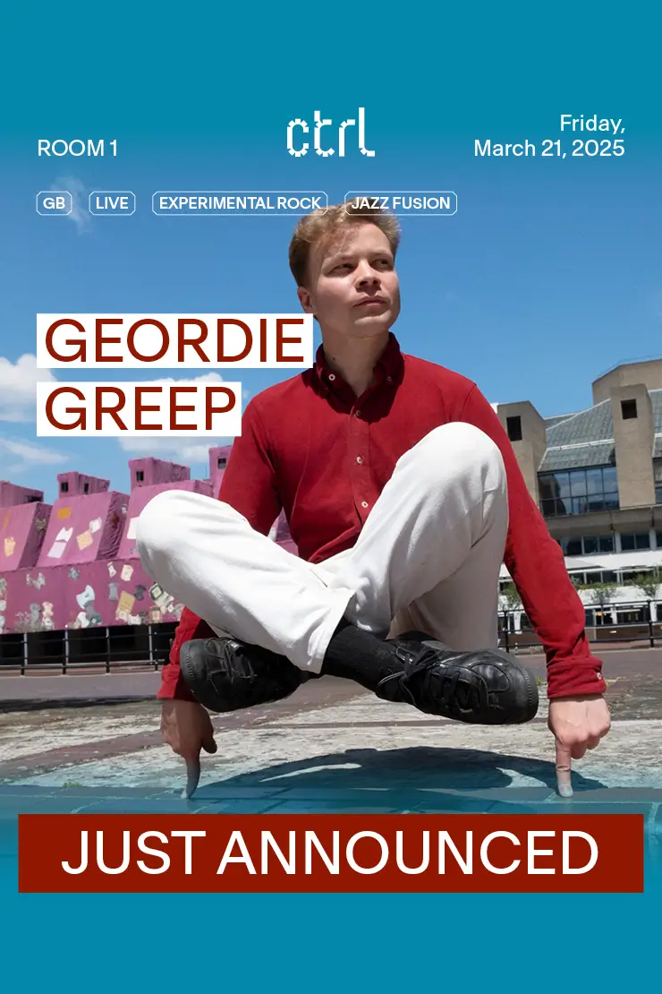 ctrl LIVE: Geordie Greep