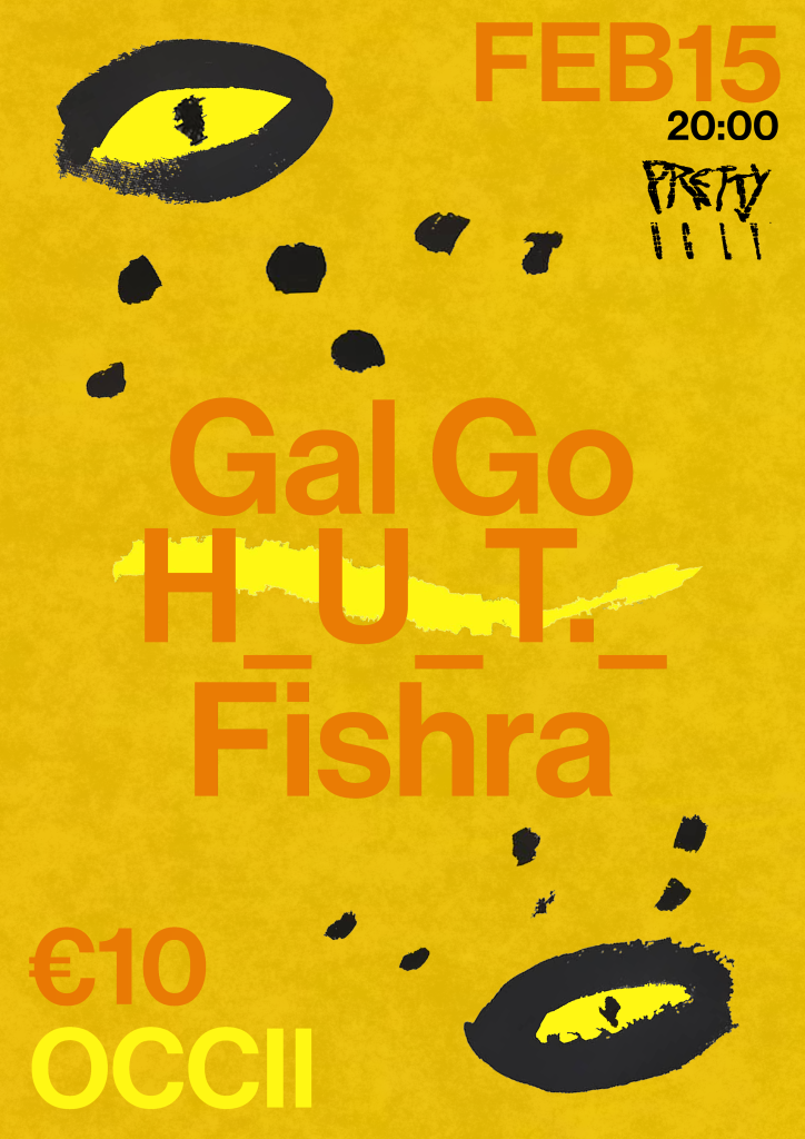 Pretty//Ugly: Gal Go, H_U_T._, Fishra