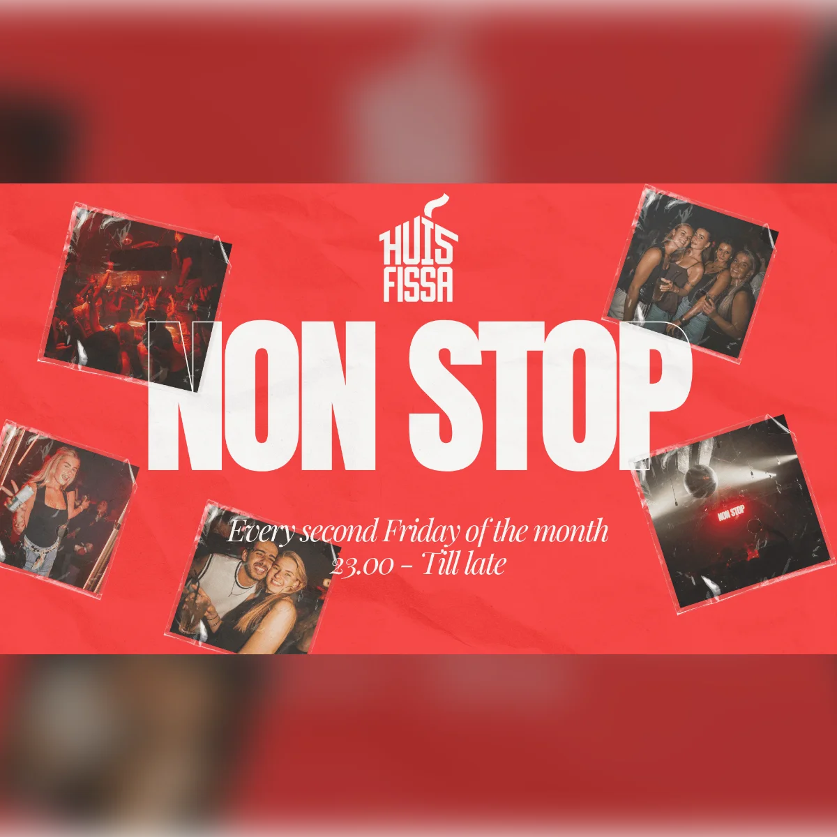 Non Stop x Huisfissa 