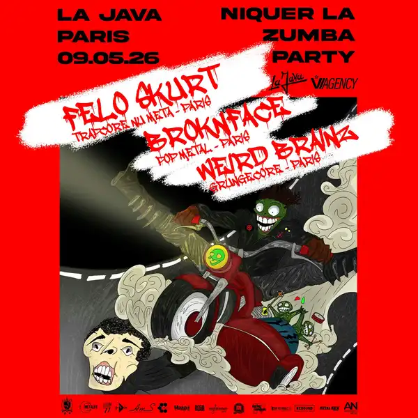 NIQUER LA ZUMBA PARTY: Felo Skurt, BrokNface & Weird Brainz