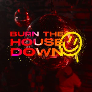 3xNYX: Burn the House Down