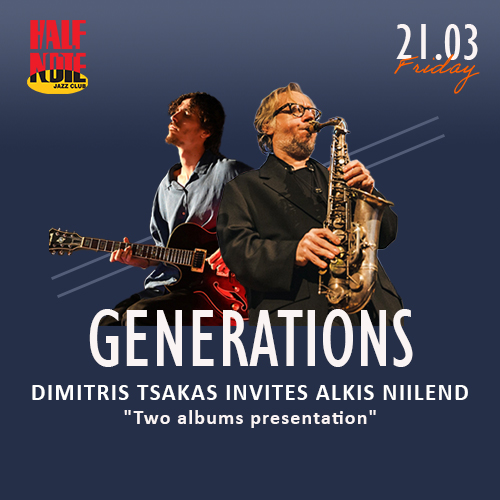 GENERATIONS - Dimitris Tsakas invites Alkis Niilend