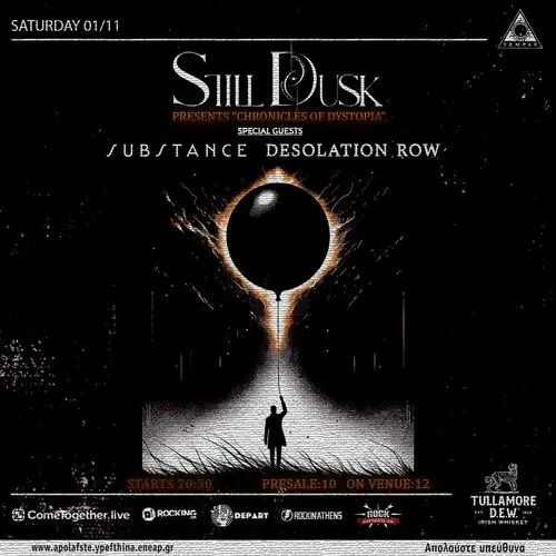 Still Dusk album presentation "Chronicles of Dystopia" + special guests: Substance, Desolation Row