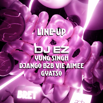 Bubbelgum: UKG W/ DJ EZ, Yung Singh, Gyatso, Django & Vie Aimee