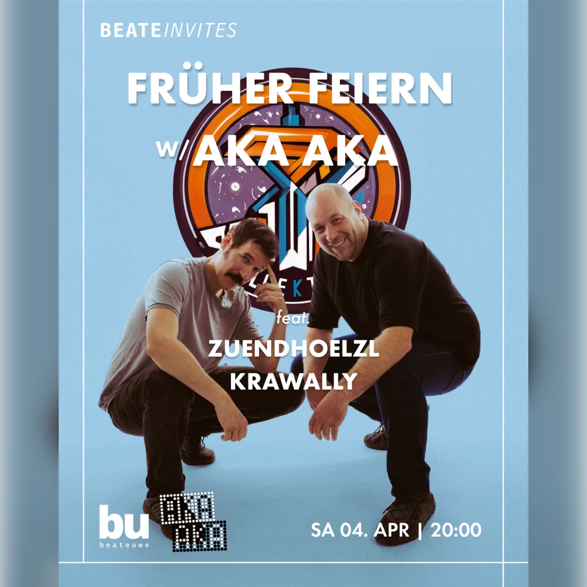  Früher Feiern with AKA AKA