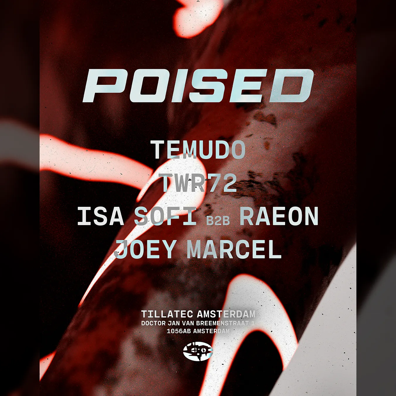 POISED w/ Temudo, TWR72, ISA SOFI, Raeon, Joey Marcel