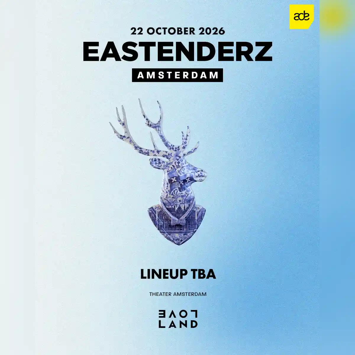 Eastenderz x Loveland - ADE 2026