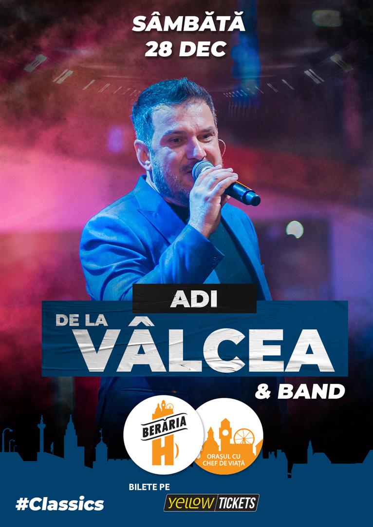 Adi de la Vâlcea & band în concert la Berăria H