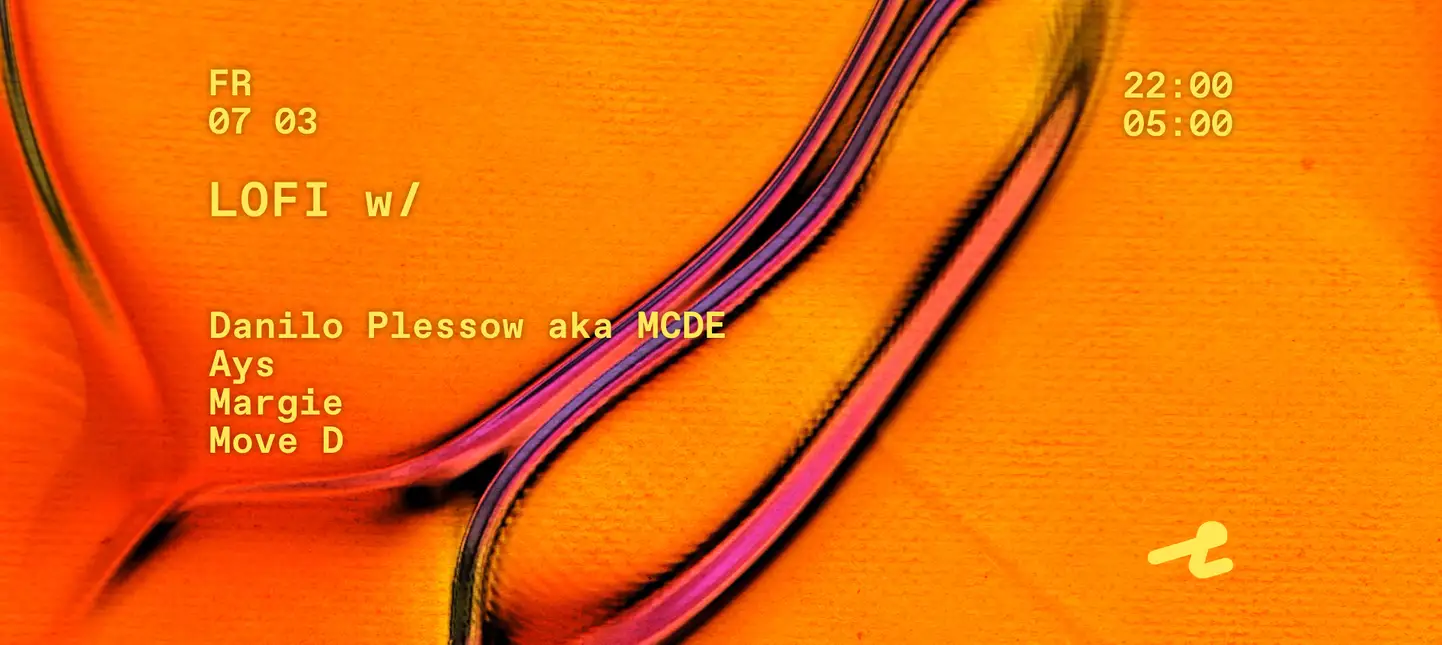 Lofi w/ Danilo Plessow aka MCDE, Ays, Margie, Move D