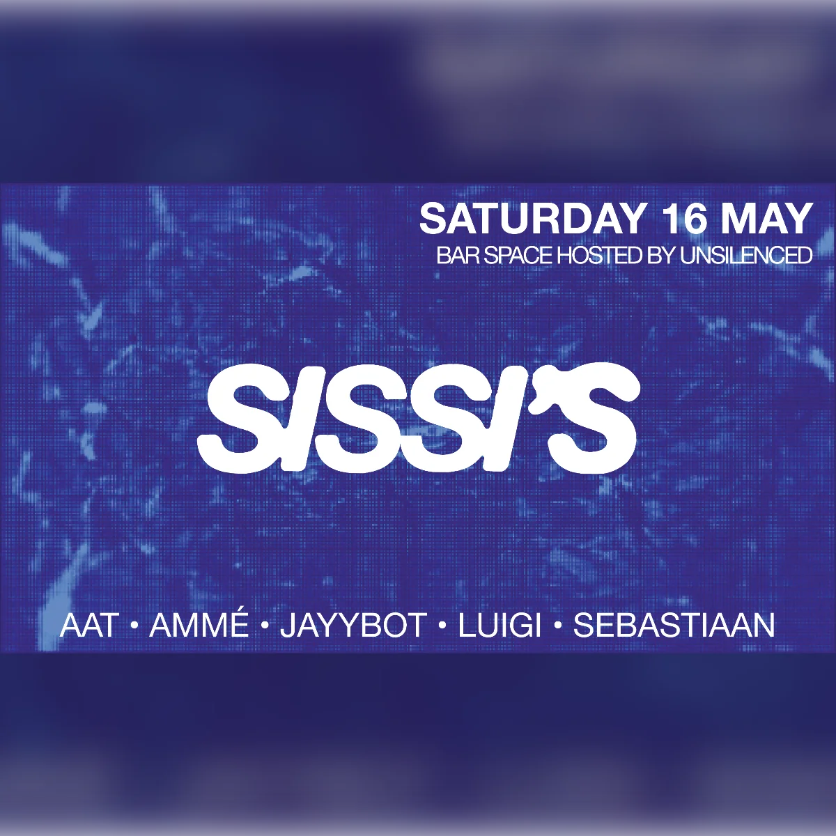 Sissi's Saturday w/ Unsilenced, Ammé & AAT