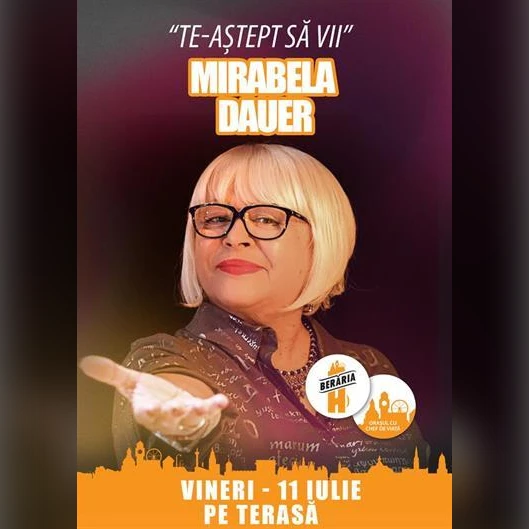 Mirabela Dauer te așteaptă să vii la Berăria