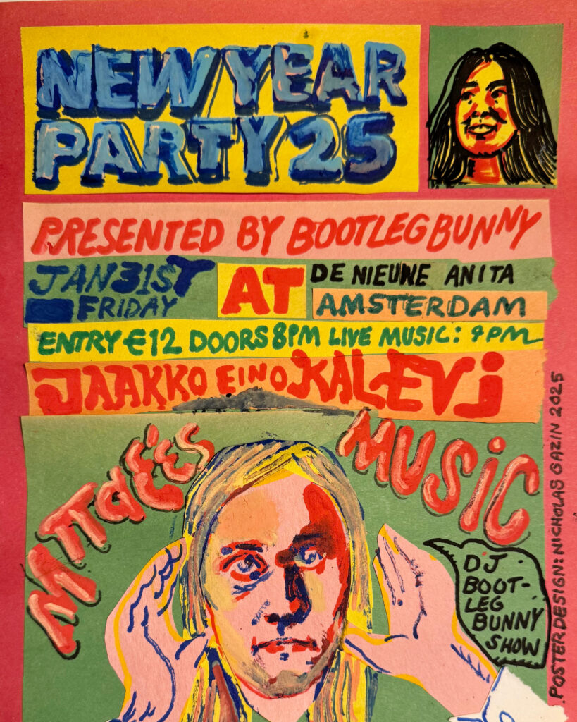 NEW YEAR PARTY 2025 with JAAKKO EINO KALEVI  (Finland), presented by Bootleg Bunny Show