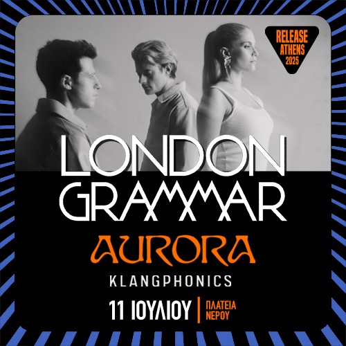 Release Athens 2025 / London Grammar