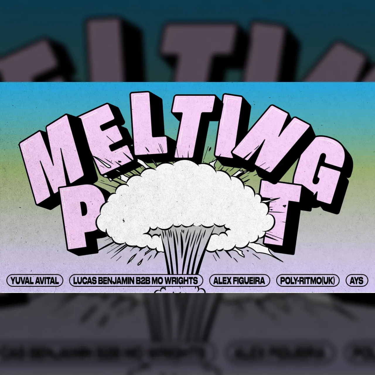 Melting Pot: Yuval Avital, Lucas Benjamin B2b Mo Wrights, Alex Figueira, Poly-ritmo (Uk), Ays