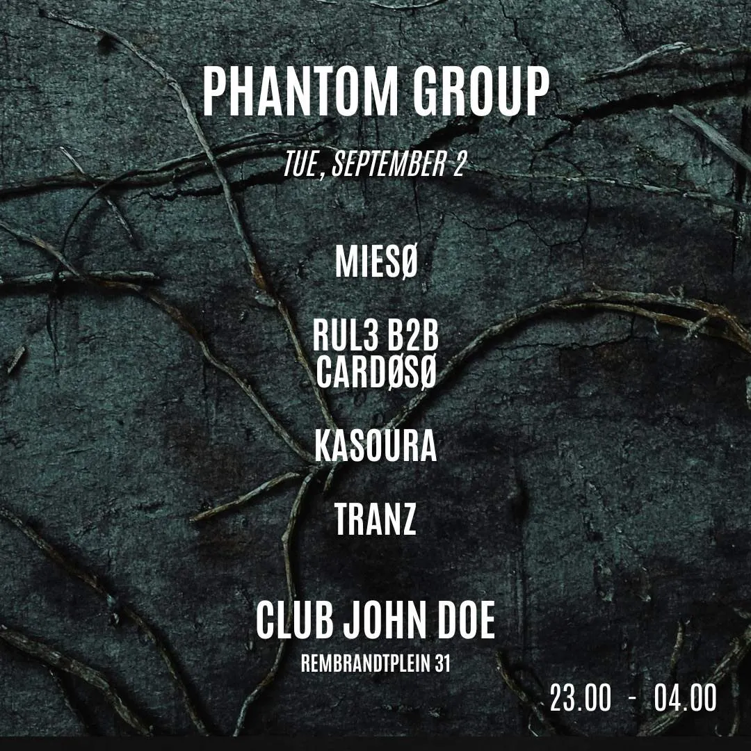 02/09 | PHANTOM GROUP w MIESØ / RUL3 b2b CARDØSØ / KASOURA / TRANZ