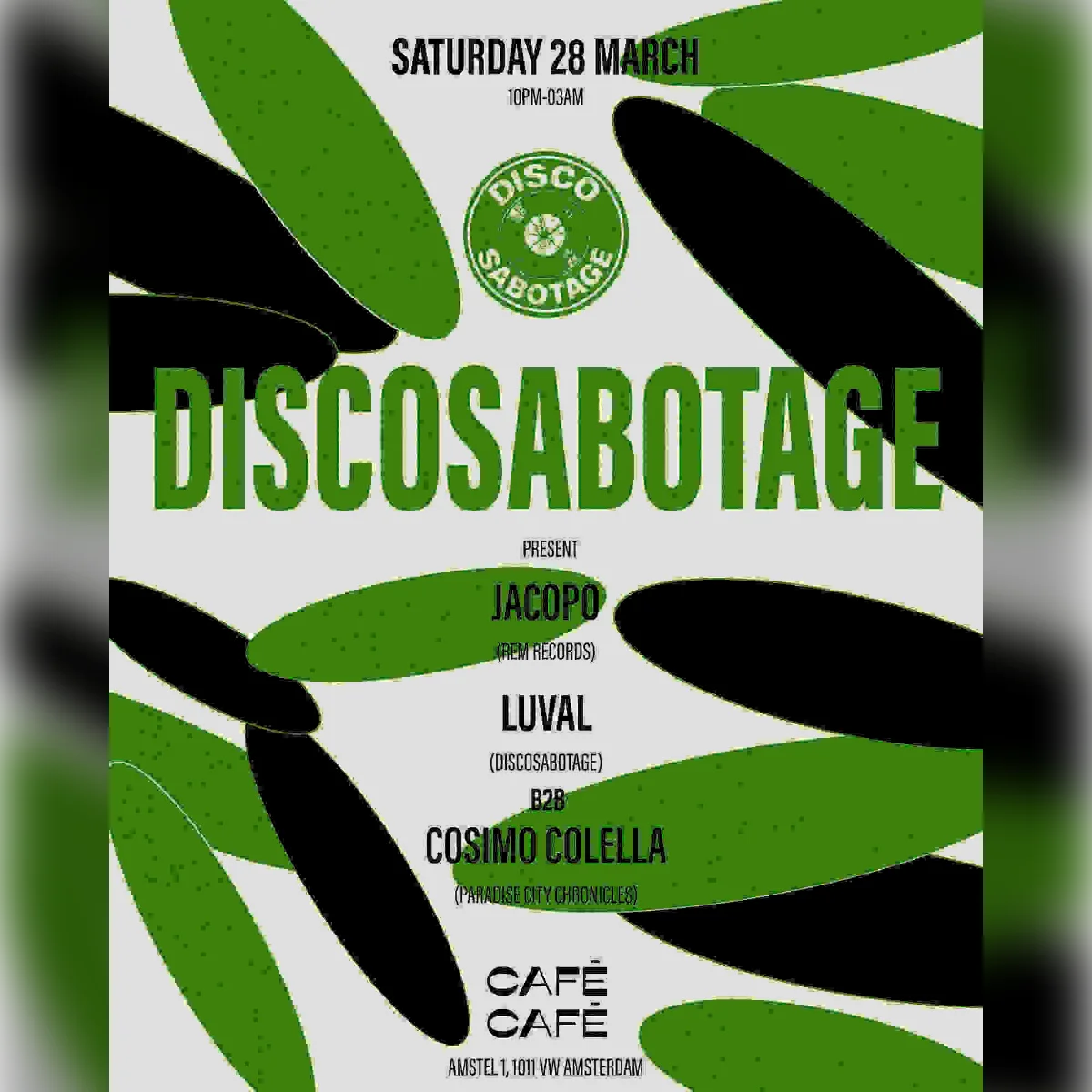 Disco Sabotage w/Jacopo & Luval b2b Cosimo Colella