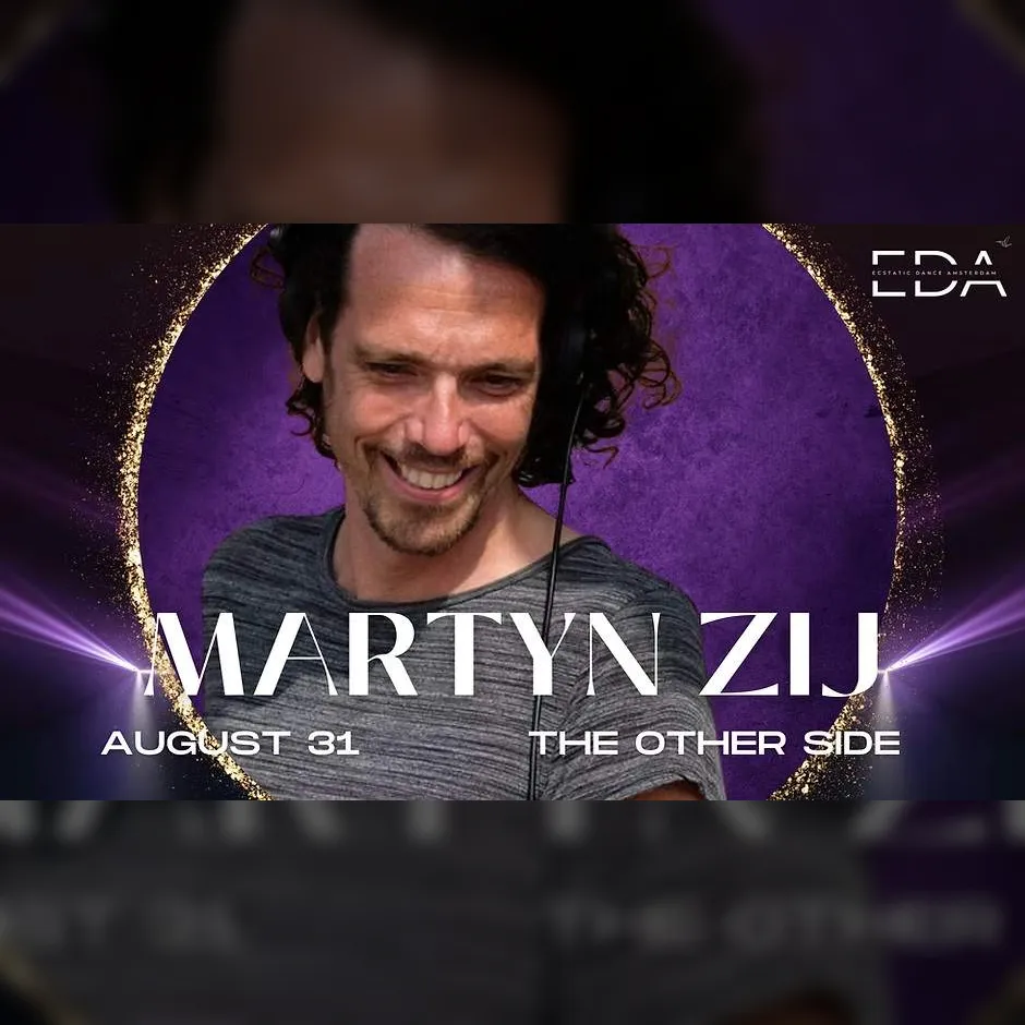 31/08 | Ecstatic Dance Amsterdam W/ Martyn Zij