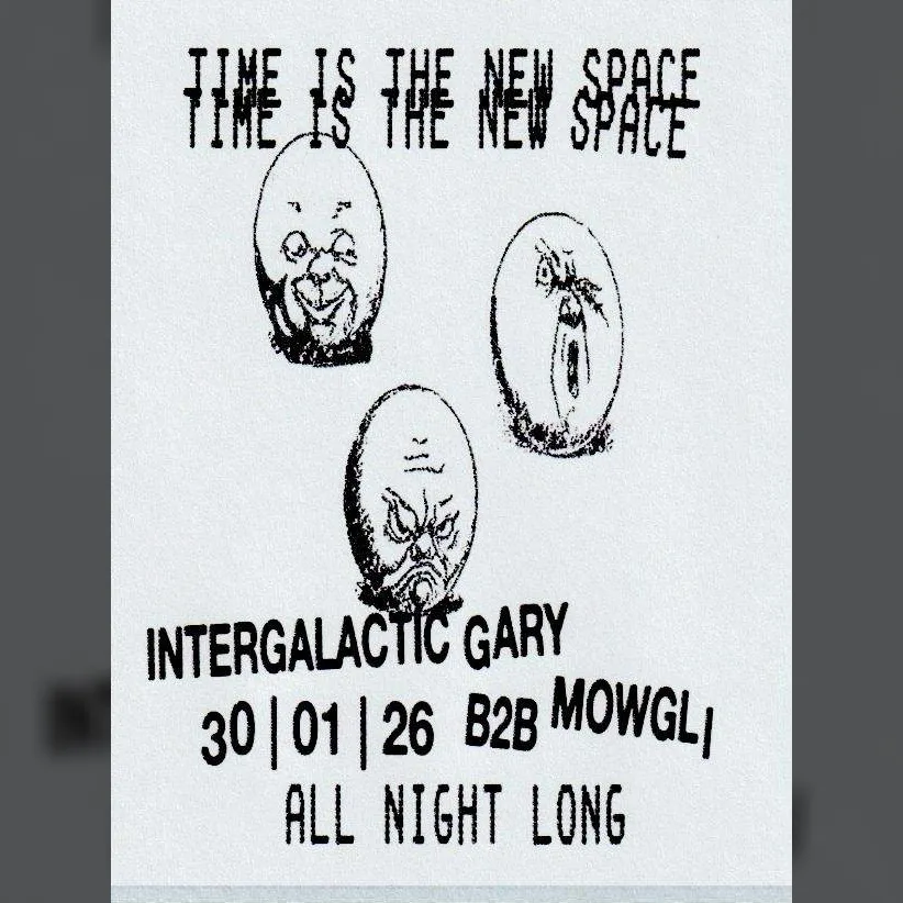 Intergalactic Gary & Mowgli all night long