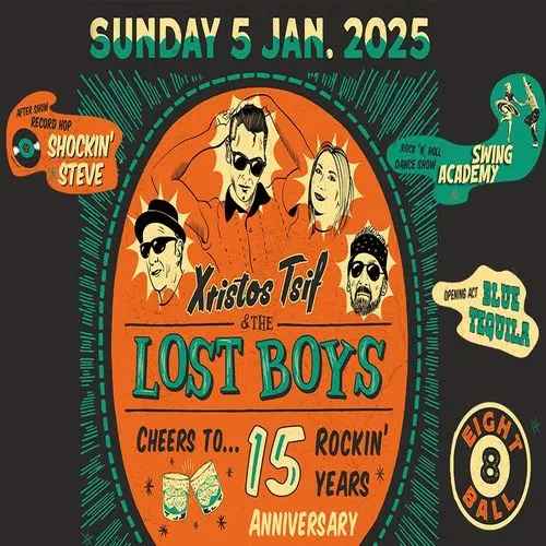 15 Χρόνια Xristos Tsif & The Lost Boys Anniversary