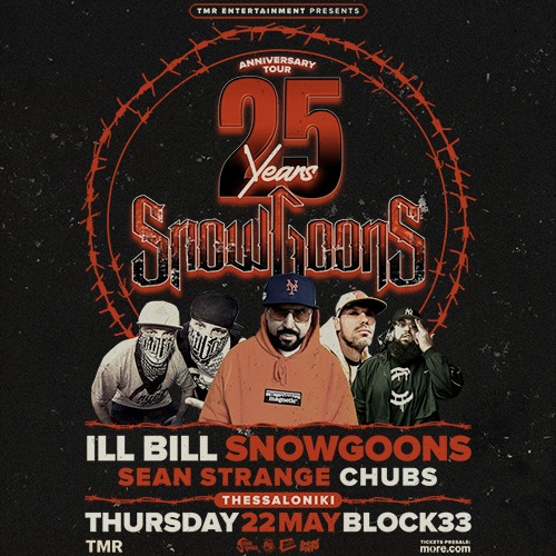 SKG | ILL BILL X SNOWGOONS 25 YEARS ANNIVERSARY TOUR 