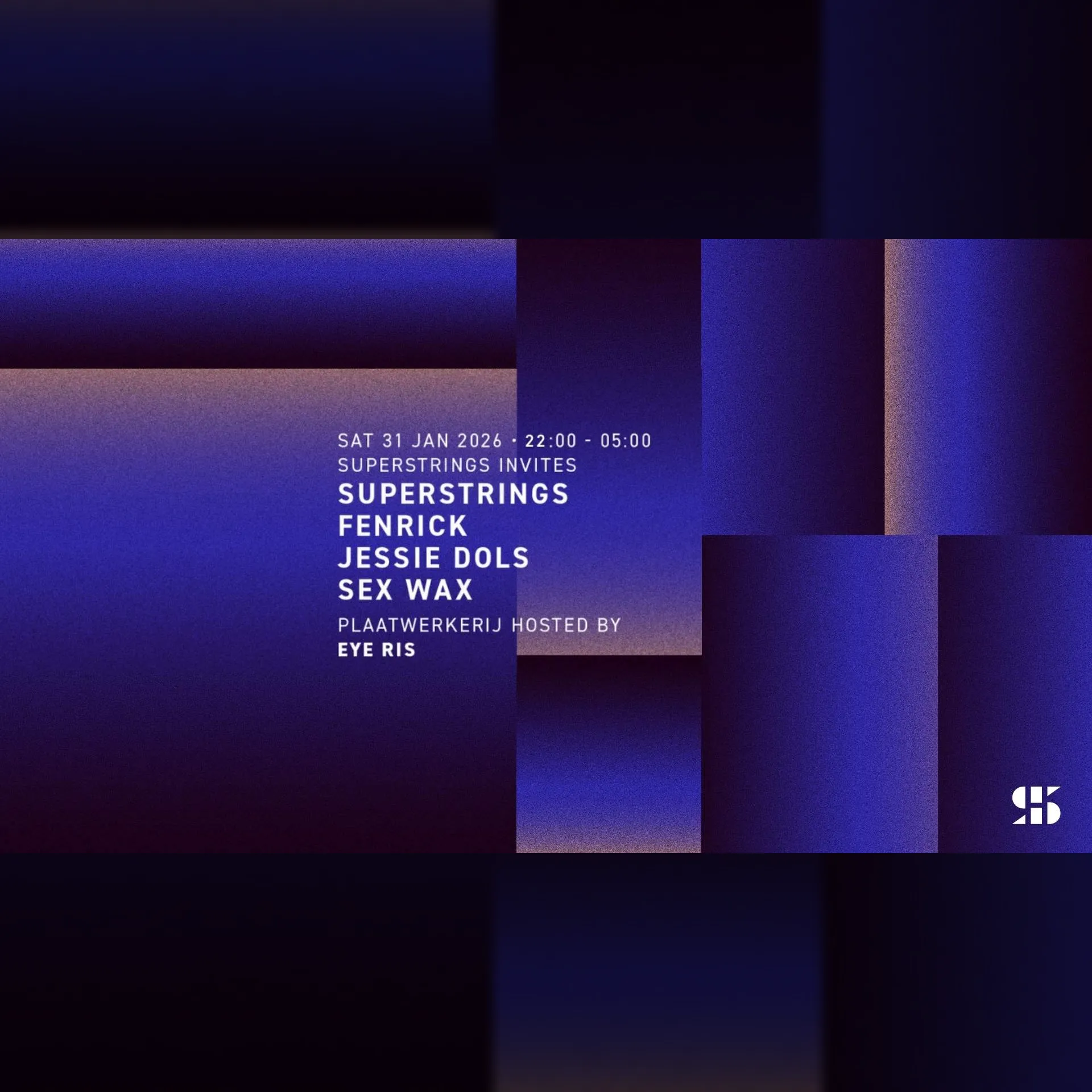 Superstrings invites - Superstrings | Fenrick | Jessie Dols | Sex Wax | Eye Ris