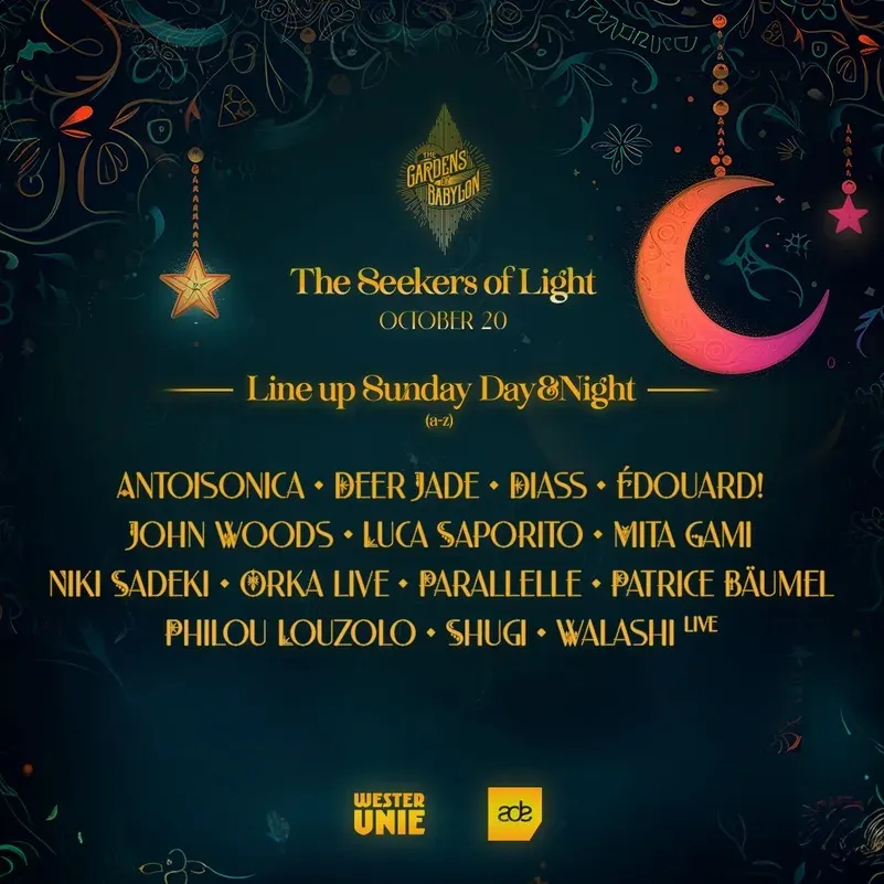 ADE | The Gardens of Babylon Weekender Sunday day & night | The Seekers of Light 2024