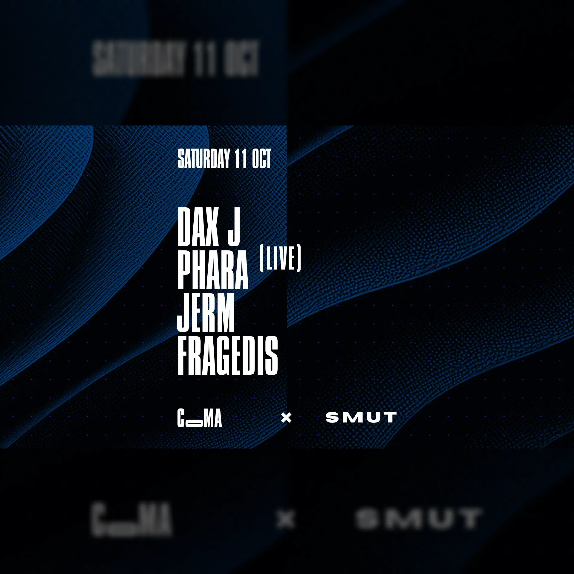 Coma x SMUT x Dax J + Phara (live)