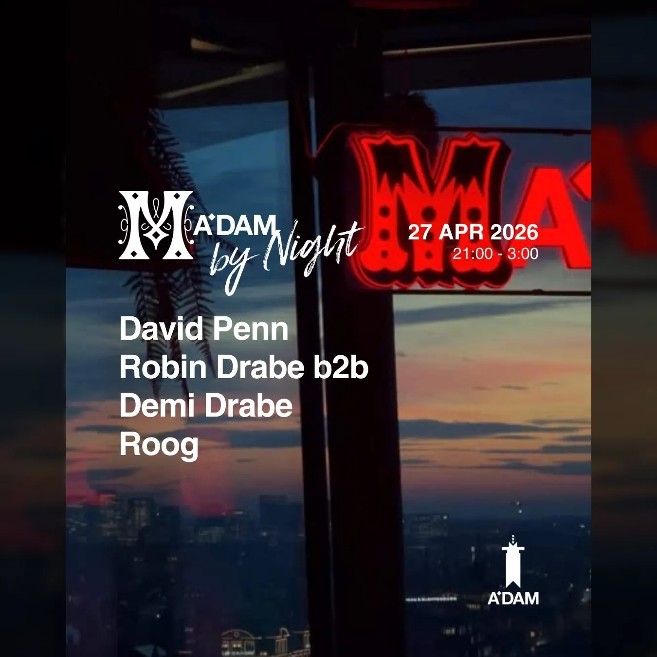 Madam by Night invites: David Penn, ROOG, Robin Drabe b2b Demi Drabe