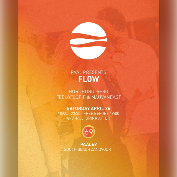 Paal69 presents Flow: Vero, FeelofSofie, HuruHuru & MauVanEast