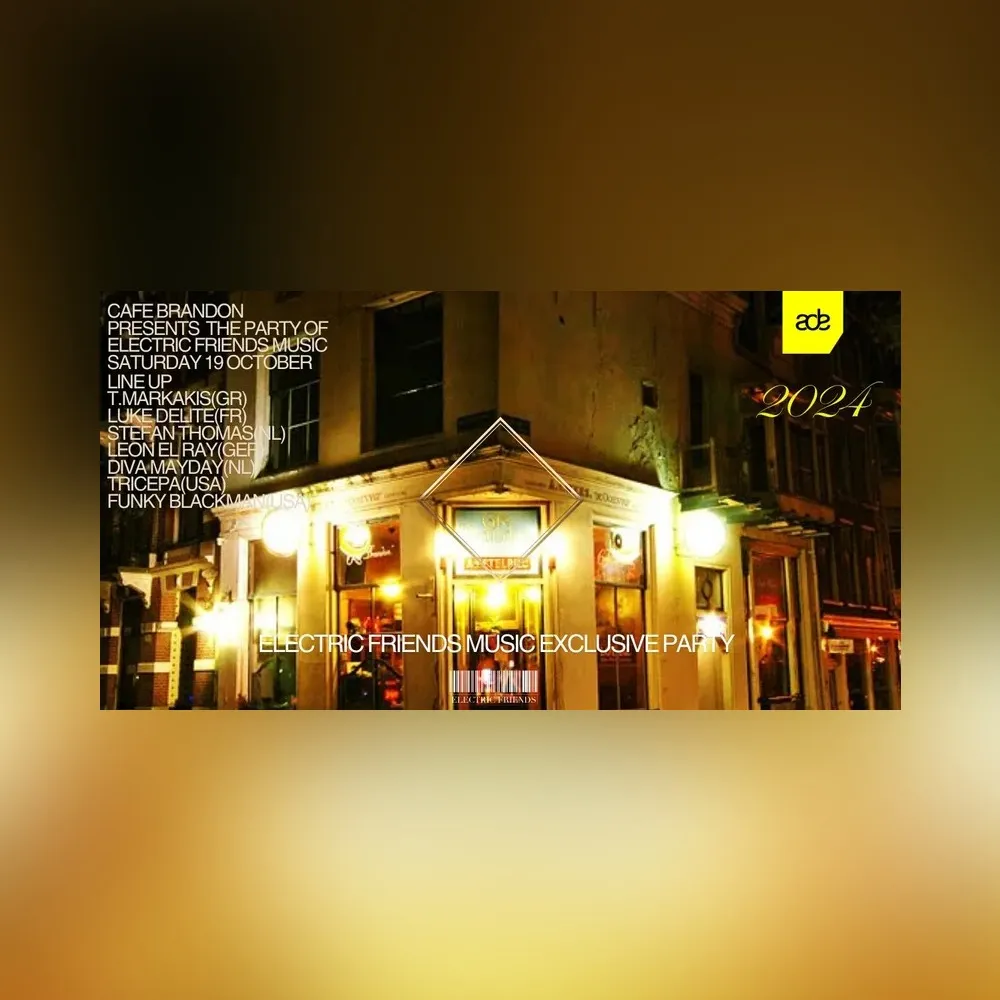 ADE | Electric Friends Music Label ADE Party