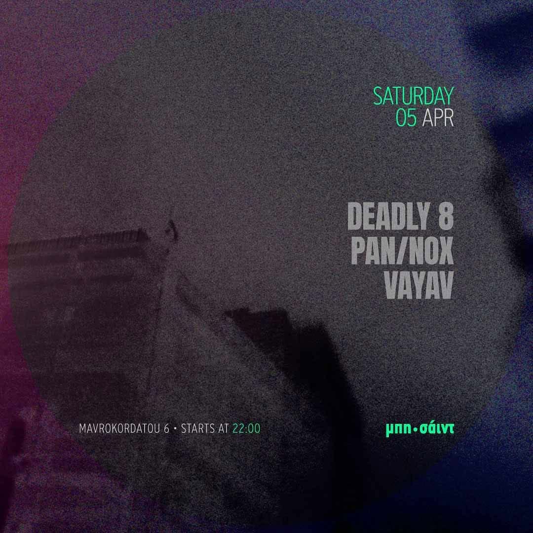 Deadly 8 / PAN/NOX / VaYaV