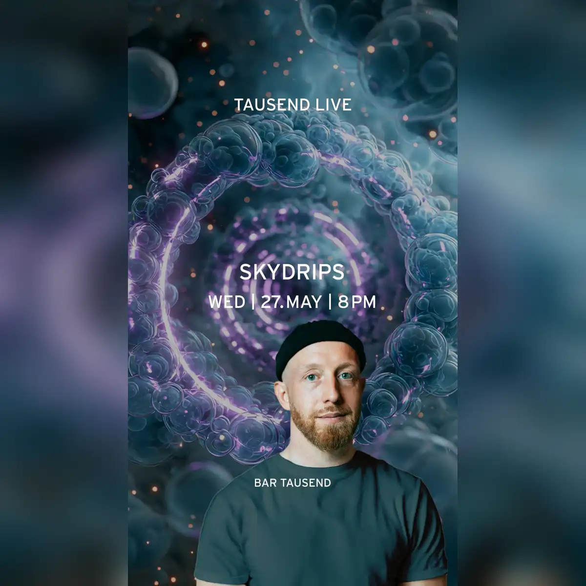 Tausend Live: Skydrips