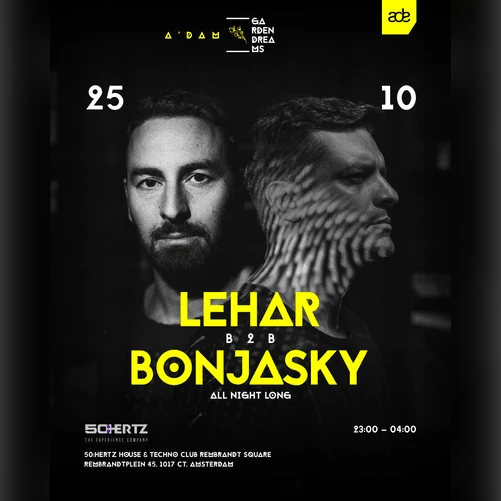 Garden of Dreams: Lehar b2b Bonjasky