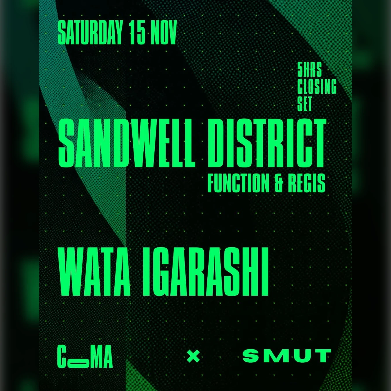 COMA x SMUT pres. SANDWELL DISTRICT + WATA IGARASHI