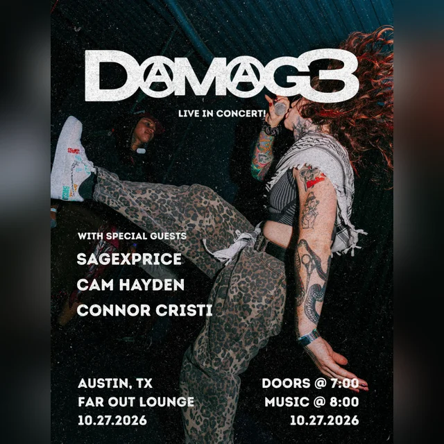 DAMAG3 w/ Sage X Price, Cam Hayden, Connor Cristi - DAMAG3