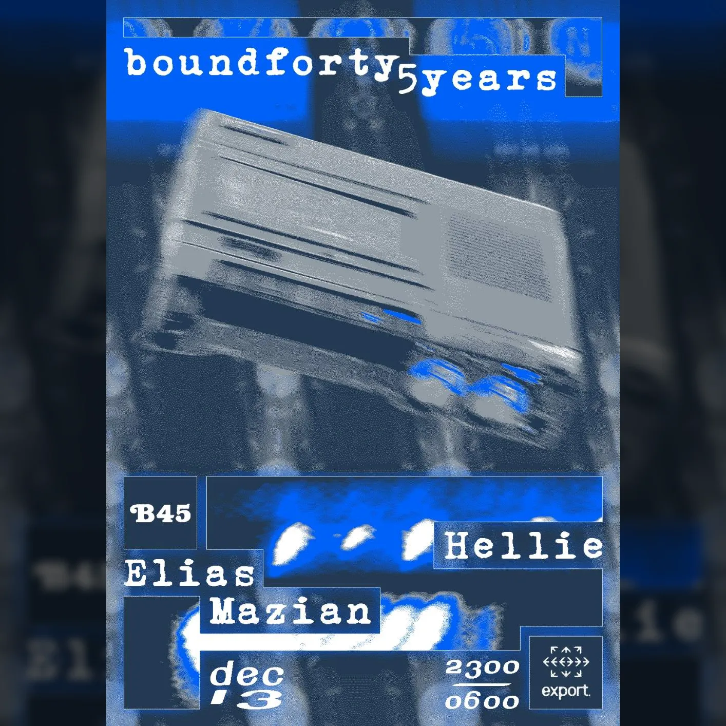 BoundForty5Years w/ Elias Mazian & Hellie