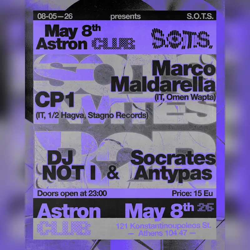 S.O.T.S. with Marco Maldarella / CP1 / DJ NOT I / Socrates Antypas