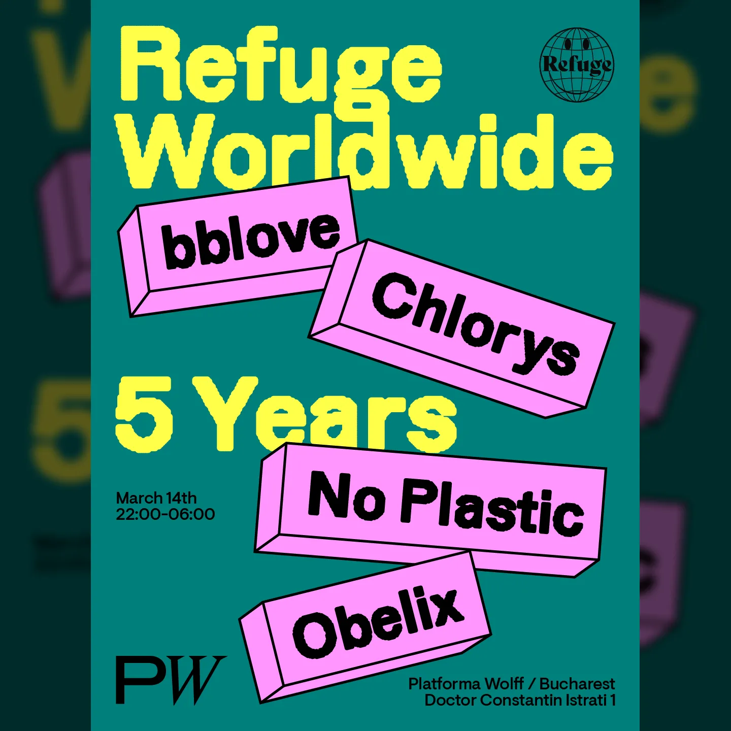 PW x Refuge Worldwide 5 Years • bblove, Chlorys, No Plastic, Obelix