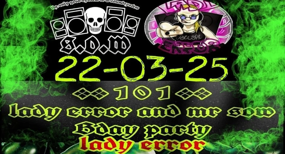 Mr. S.O.W. & Lady Error · Bday Bash