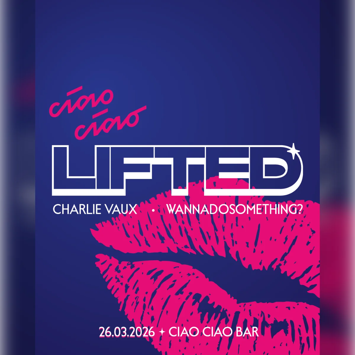 ciao ciao LIFTED