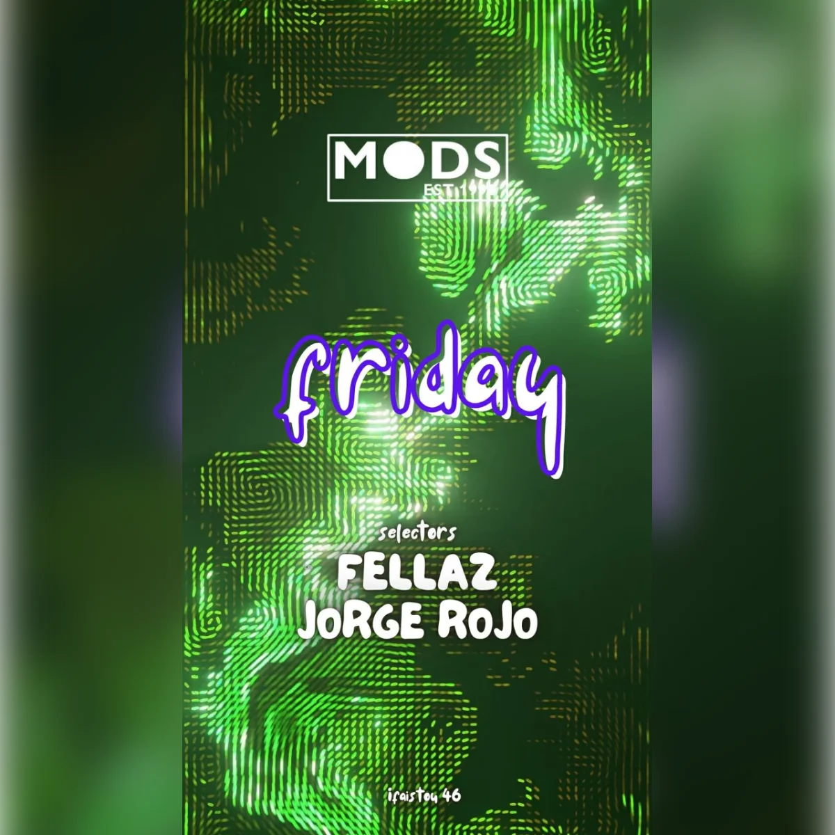 Fridays at Mods 