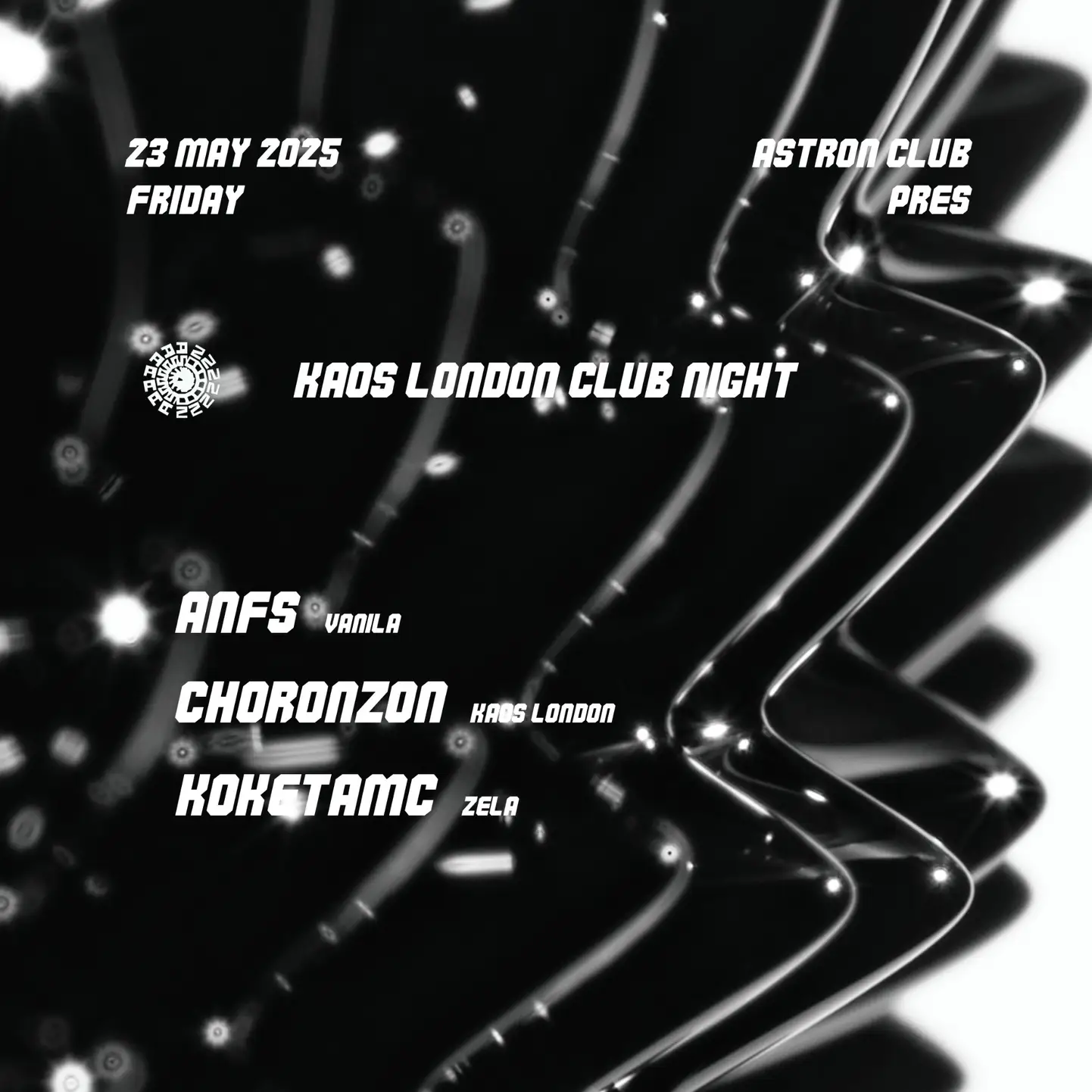 ASTRON x KAOS LONDON - CLUB NIGHT