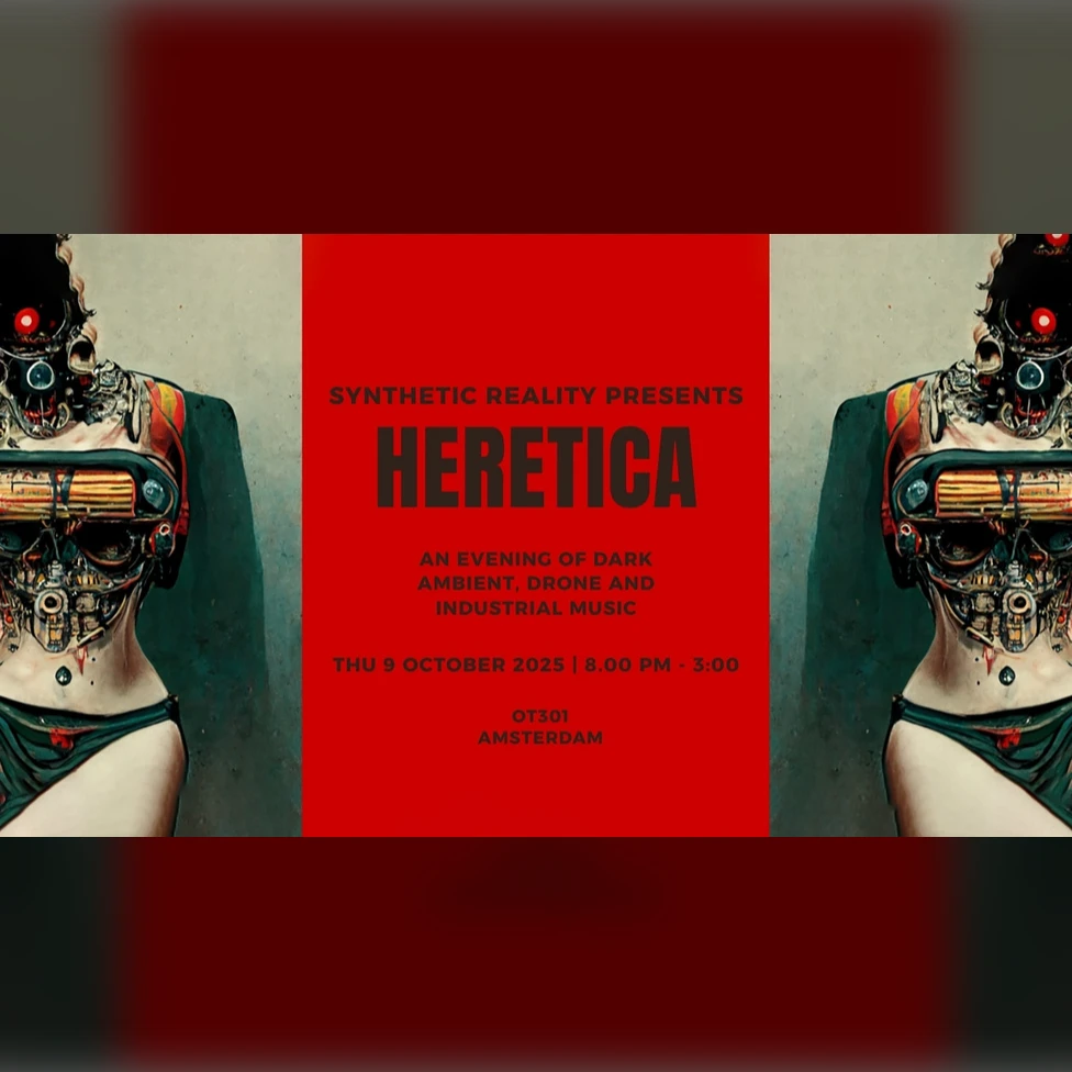 Synthetic Reality presents:  HERETICA - An evening of Dark Ambient, Drone and Industrial music