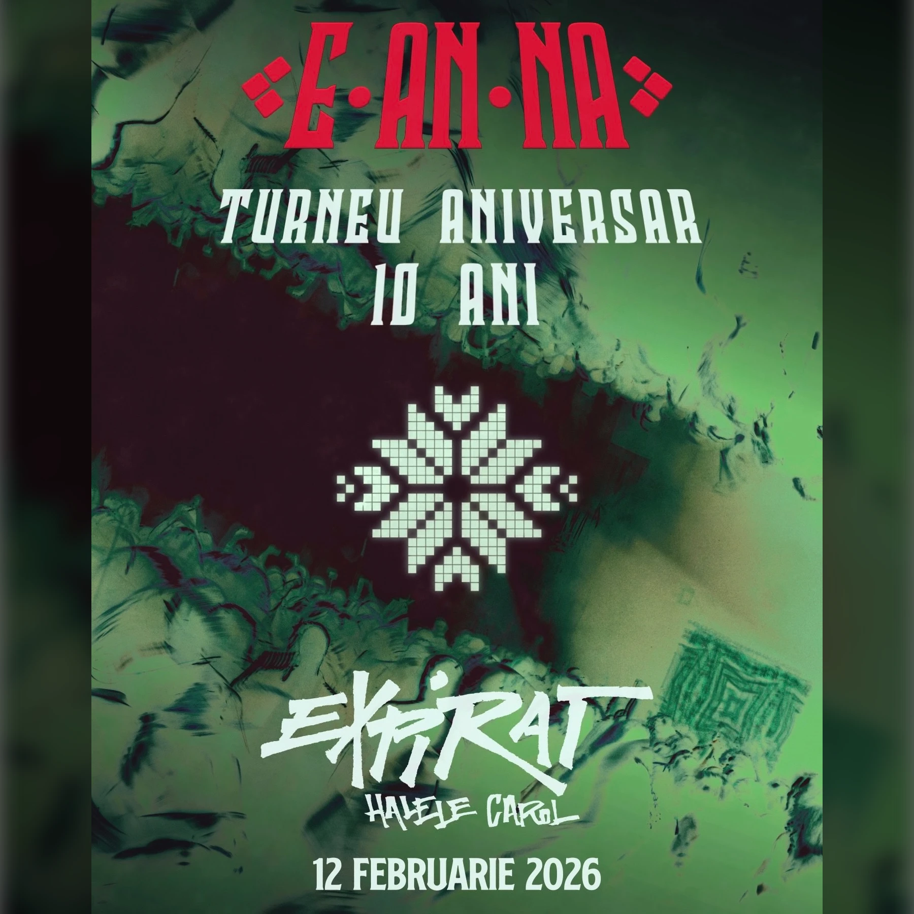 E-AN-NA • Turneu Aniversar 10 Ani