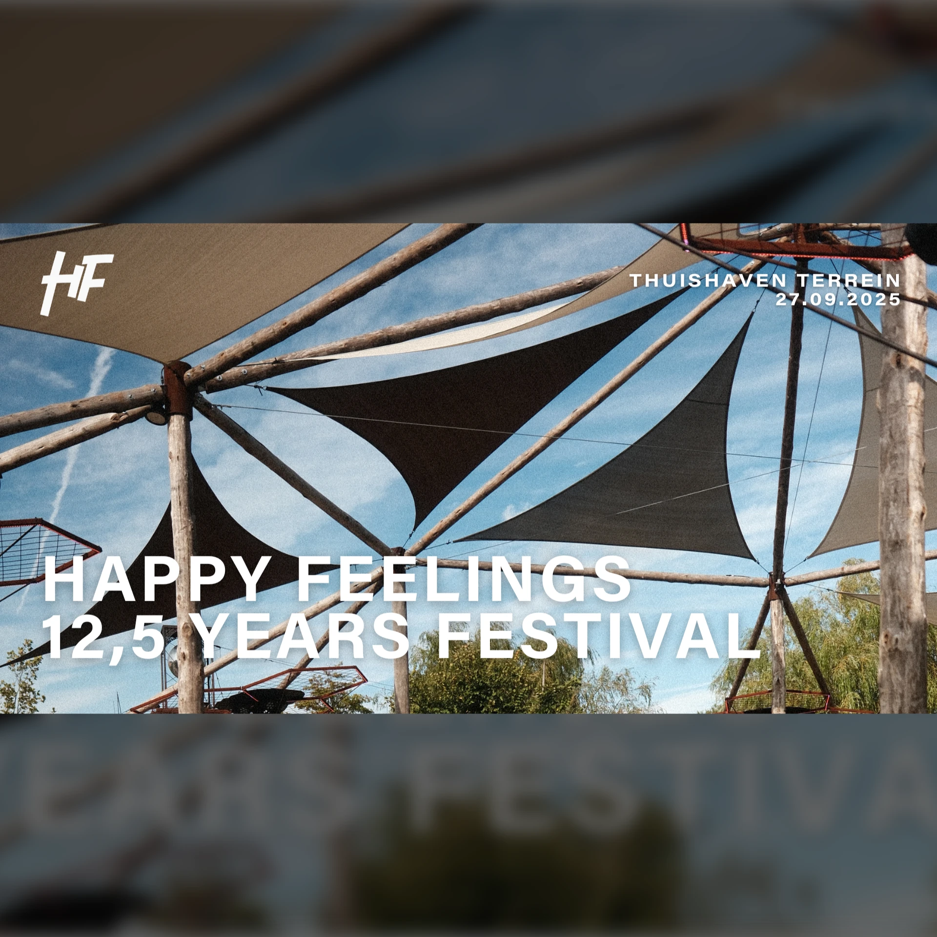 Happy Feelings 12,5 years Festival - Amsterdam - Thuishaven terrein